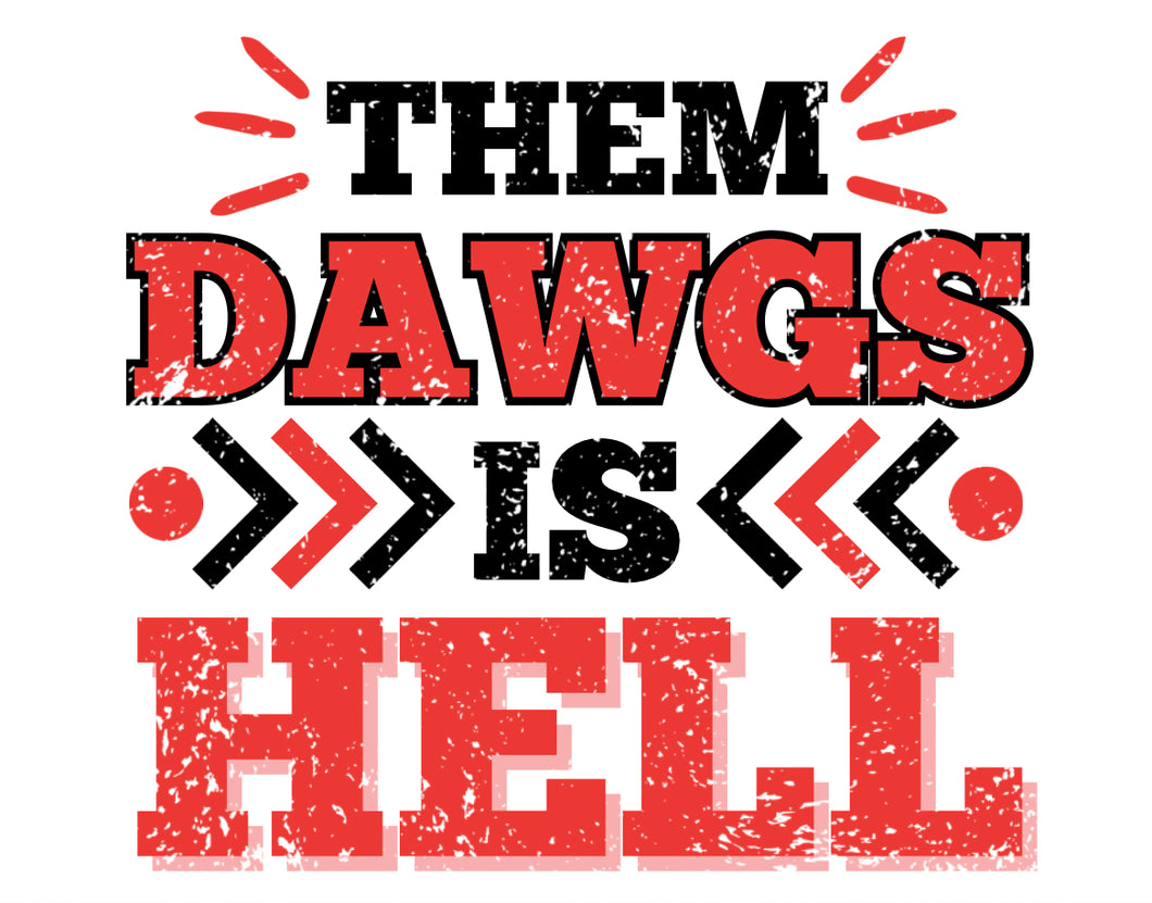 THEM DAWGS IS HELL